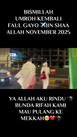 BISMILLAH IIN SHAA ALLAH Umroh kembali FAUL GAYO Di BULAN NOVEMBER INI IIN SHAA ALLAH 2025 ,YANG MAU BARENG SEGERAA YA DAFTAR DI BUNDA RIFAH INTERNATIONAL #HAJI #fypage #faulgayo #umroh2025 #hajiplus @𝗚𝘂𝘀 𝗜𝗿𝗳𝗮𝗻 𝗬𝘂𝘀𝘂𝗳 @NR🤍 @𝕀𝕪𝕪𝕒𝕤 @Faul Gayo 
