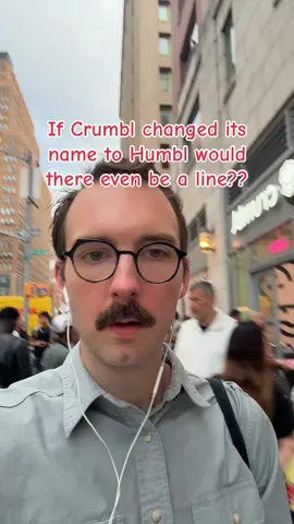 I would wait on line at Crumbl but only if it changed its name to Humbl bc even though I have thousands of followers I am HUMBLE!! #crumbl #nyc 