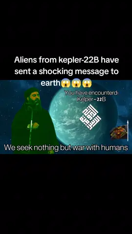 Shocking message from kepler-22B😱😱😱 #aliens #kepler22b #earth #humanity #fyp
