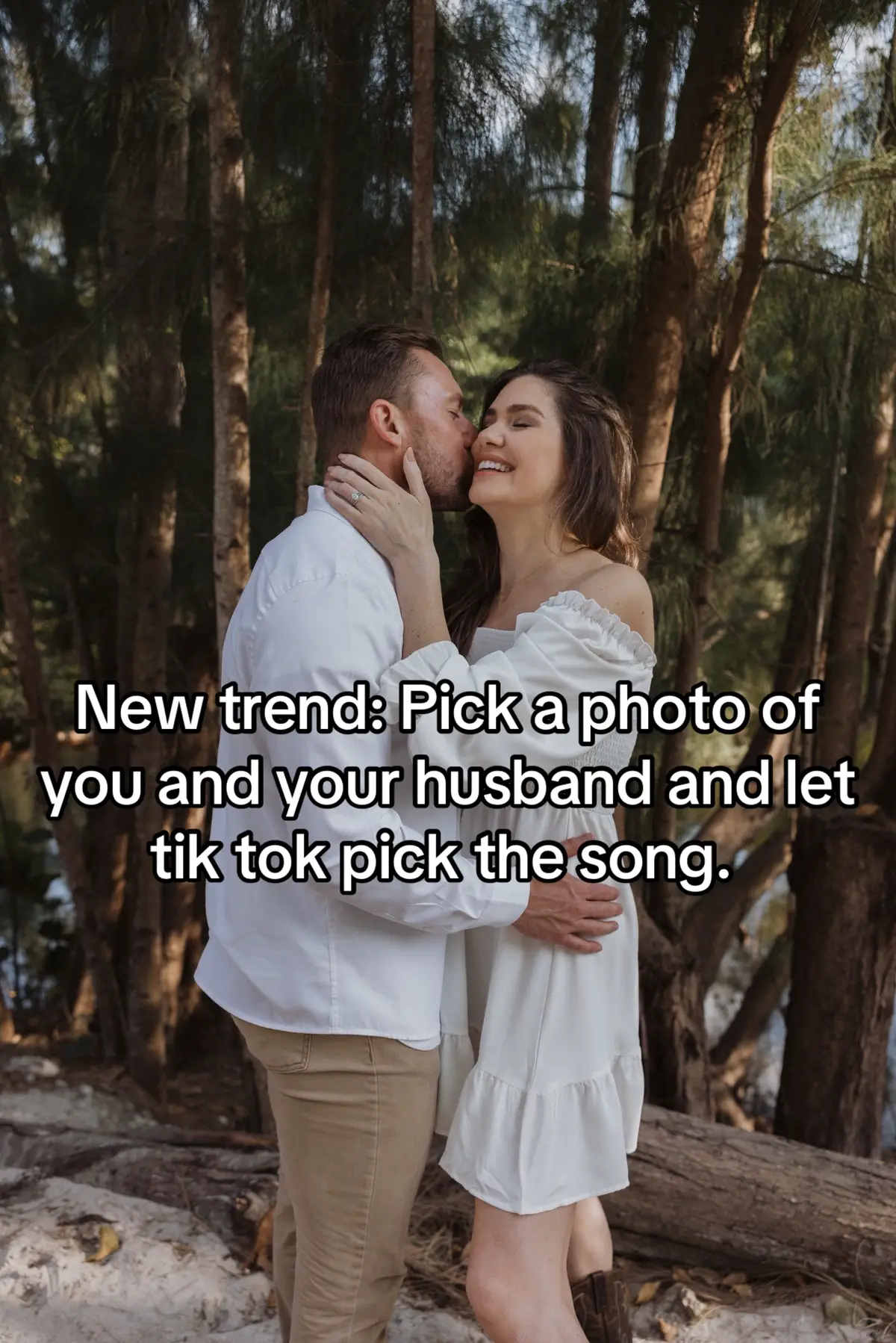 Pick a photo of you and your husband and let tik tok pick the song for you. 