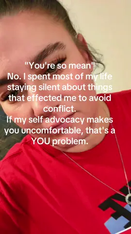 Advocating for myself is not mean. It's 