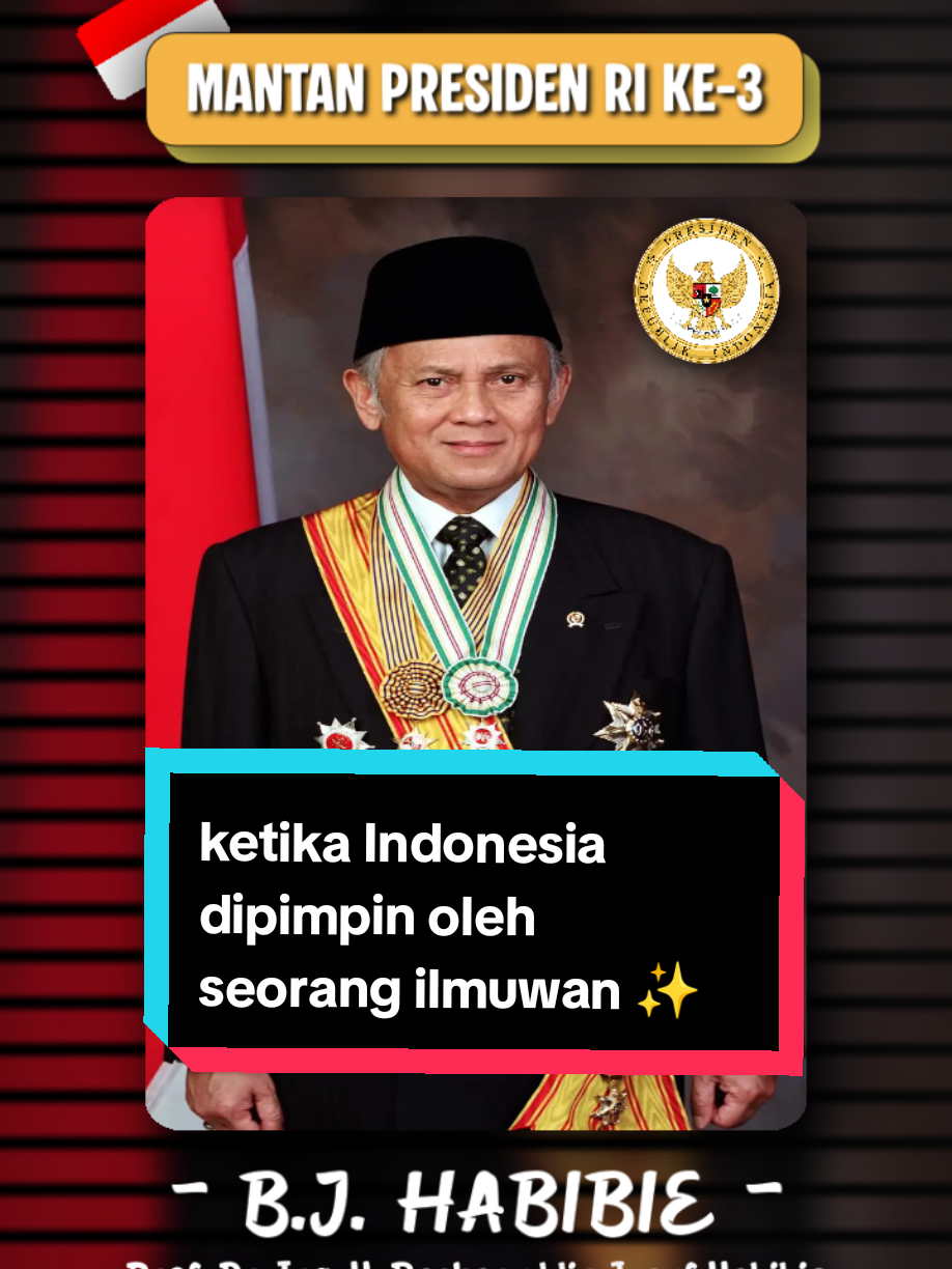 Ketika Indonesia dipimpin oleh seorang ilmuwan. tahukah kamu?, bahwa Indonesia adalah salah satu negara yang pernah dipimpin oleh seorang ilmuwan? B.J. Habibie lahir pada 25 Juni 1936 di Parepare, Sulawesi Selatan. Sejak muda, ia menunjukkan kecerdasan luar biasa, terutama dalam mata pelajaran eksakta. Setelah menyelesaikan pendidikan di SMA Kristen Dago, Bandung, ia melanjutkan studi di Jerman. Awalnya, ia kuliah di Rheinisch-Westfälische Technische Hochschule (RWTH) Aachen, mengambil jurusan teknik penerbangan dengan spesialisasi konstruksi pesawat terbang. Ia lulus dengan gelar Diplom-Ingenieur (setara S2) pada tahun 1960. Namun, semangatnya untuk terus belajar membuatnya melanjutkan ke jenjang doktoral. Untuk membiayai studinya, ia bekerja paruh waktu di berbagai perusahaan, termasuk di perusahaan penerbangan Messerschmitt-Bölkow-Blohm (MBB). Pada tahun 1965, ia berhasil meraih gelar Doktor Ingenieur (Dr.-Ing.) dengan predikat summa cum laude dengan disertasi yang membahas tentang termoelastisitas konstruksi pesawat terbang. Karier di Jerman dan Kontribusi Keilmuan Setelah lulus, Habibie meniti karier gemilang di Jerman. Ia bekerja di MBB dan bertanggung jawab dalam berbagai proyek penting, termasuk desain dan produksi pesawat Airbus A300. Di sana, ia mengembangkan teori-teori fundamental dalam bidang termoelastisitas dan konstruksi pesawat yang dikenal sebagai 