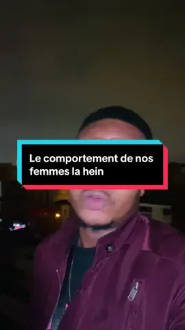 Comportement de nos femmes là hein.