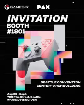GameSir is going to attend PAX West 2025-Can’t Wait to See You There!#gamesir #paxwest2025 #paxwest 