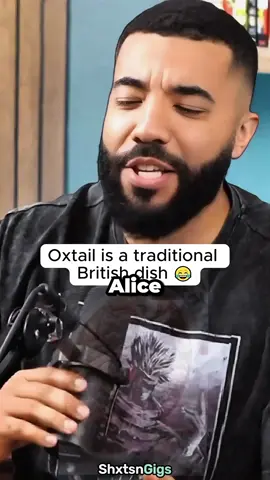 Oxtail is a traditional British dish 😂 #shxtsngigs #podcast
