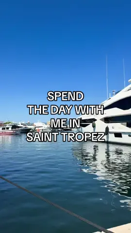 Spend the day with me in Saint Tropez #sttropez 