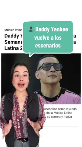 🔝 Daddy Yankee vuelve a los escenarios y lo hará en la semana Billboard de la Música Latina 🎶 #eltopo #daddyyankee #musical #billboard 