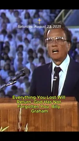Everything You Lost Will Return  God Has Not Forgotten You  Billy Graham