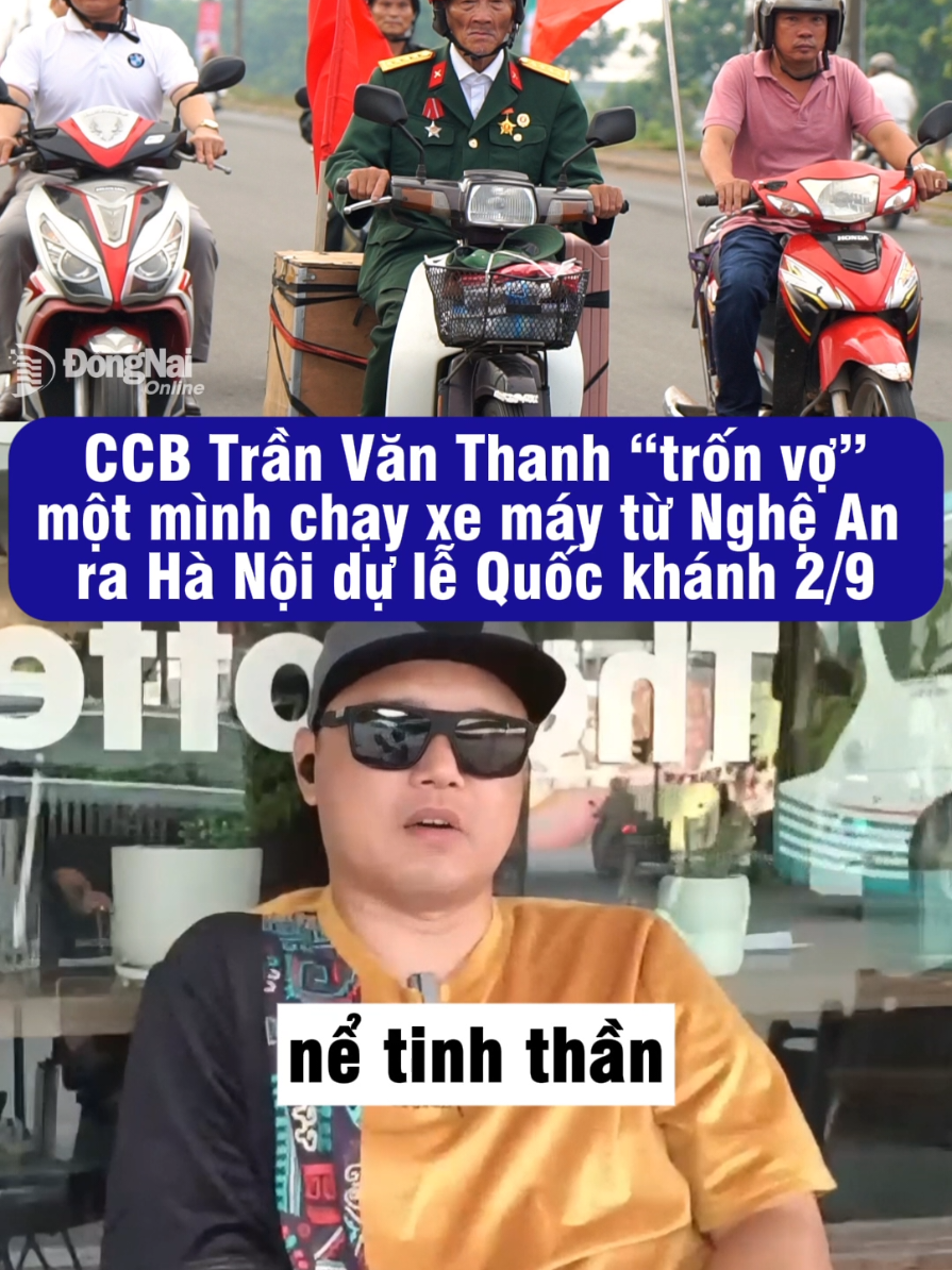 Cựu chiến binh Trần Văn Thanh  “trốn vợ”, một mình chạy xe máy từ Nghệ An ra Hà Nội dự lễ Quốc khánh 2/9 #tuhaovietnam68 #thanglongtv #viral #vietnam #trending 