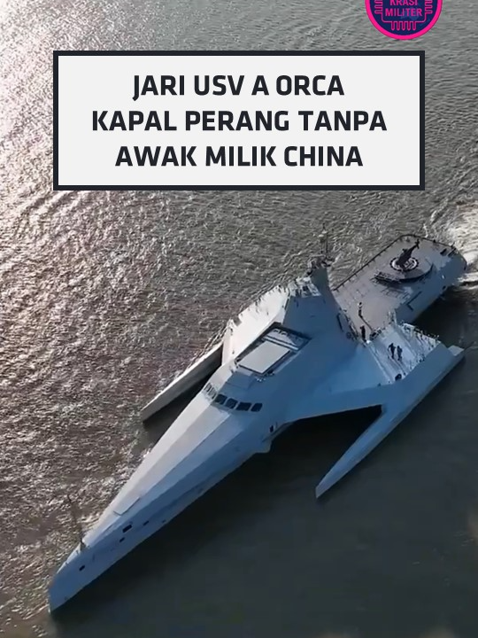 Inovasi Dari China Kapal Perang Tanpa Awak JARI USV A Orca