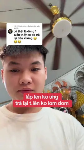 Trả lời @Nguyễn Văn Nghĩa uy tín luôn việc j phải lom dom #vuaquat 