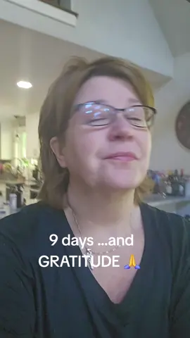 9 days and so much gratitude