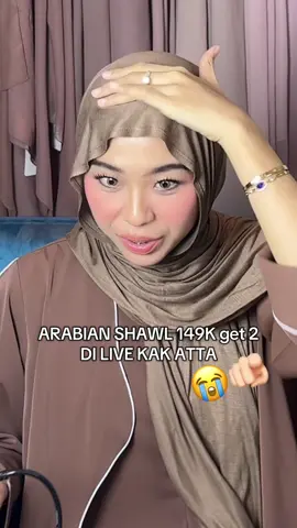 ARABIAN SHAWL 149K get 2 🫶🏻 JOIN LIVE SEKARANG GAAAK?! 