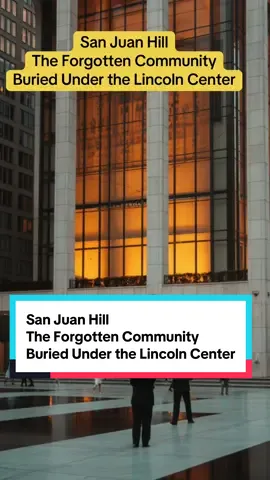 San Juan Hill The Forgotten Community  Buried Under the Lincoln Center. Before Lincoln Center’s bright lights, the neighborhood of San Juan Hill pulsed with Black and Puerto Rican life—jazz, dance halls, churches, and tenements full of working-class families. In the 1950s, the city declared it “slums,” demolished it under “urban renewal,” and displaced thousands. Today, the arts center that stands above it rarely acknowledges the community it buried. #UrbanRenewal #SanJuanHill #HiddenHistory #BlackCommunities #blackexcellence 