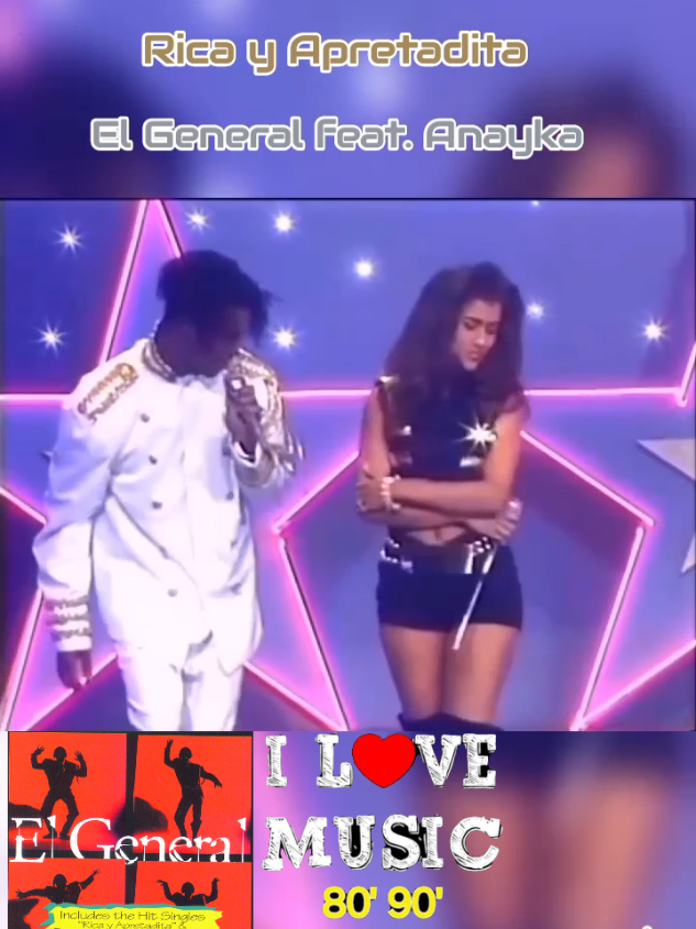 #RicaYApretaditaElGeneral #ElGeneral #Anayka #90sMúsica 