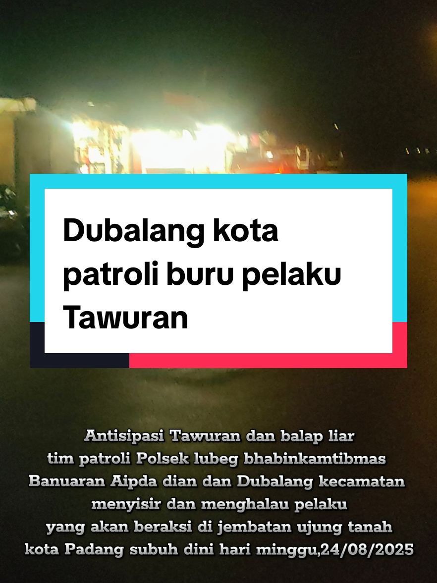 menjaga ketertiban dan untuk kenyamanan masyarakat tim patroli Polsek lubeg bersama Bhabinkamtibmas Aipda dian dan tim Dubalang kecamatan patroli dan menghalau para pelaku diduga akan tawuran di kawasan ujung tanah lubeg Padang. #lubukbegalung  #camatlubeg  #dubalangkota  #polseklubeg  #polrestapadanghebat 