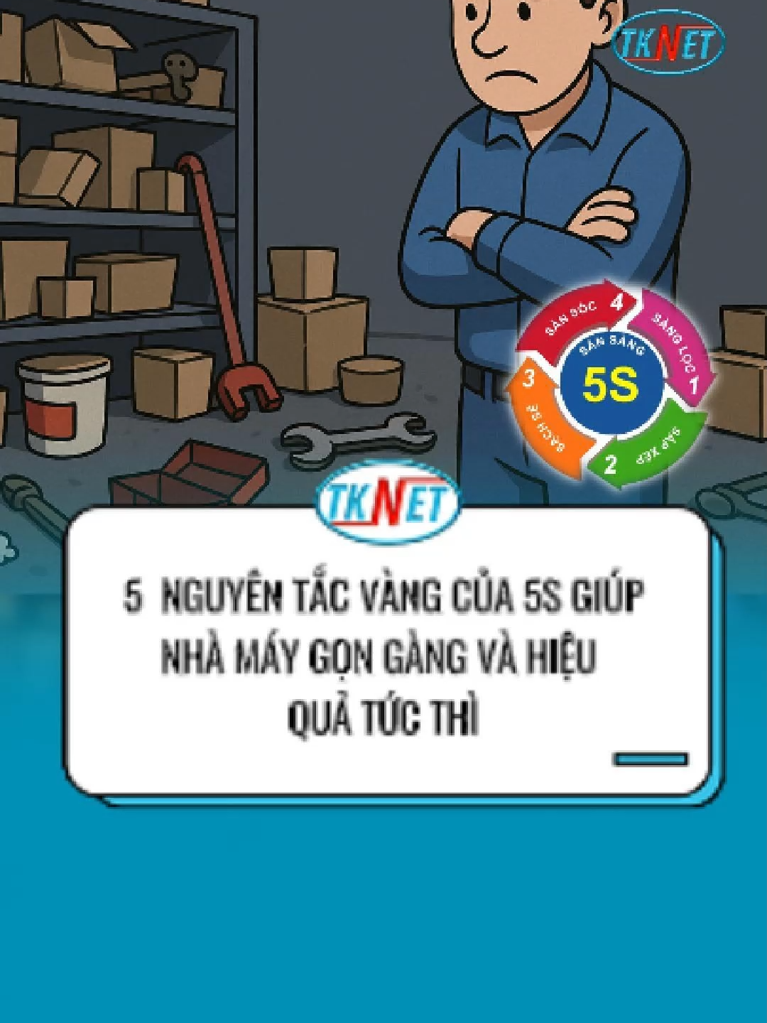 🧹 5 NGUYÊN TẮC VÀNG của 5S giúp nhà máy gọn gàng & hiệu quả tức thì #tknet #tkn #5s #tuduysanxuat #sanxuattinhgon