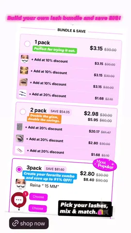 Bundle & Save! 🎉 Build your own lash bundle and save BIG! 	•	1 Pack: Perfect for trying it out. 	•	2 Pack: Double the glam, double the savings. 	•	3 Pack (Most Popular): Create your favorite combo and save up to 91% OFF! Pick your lashes, mix & match, and enjoy exclusive discounts on must-have tools!”