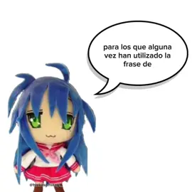 Para los que alguna vez han utilizado la frase de 