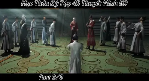Mục Thần Ký Tập 45 Thuyết Minh Chuẩn HD Part 2/3... #mucthanky #mucthan #hoathinhtrungquoc #hhtq #xuhuong 