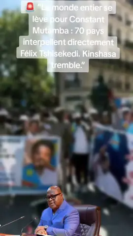 #viral #independenceday #fyp 🚨 “Le monde entier se lève pour Constant Mutamba : 70 pays interpellent directement Félix Tshisekedi. Kinshasa tremble.”