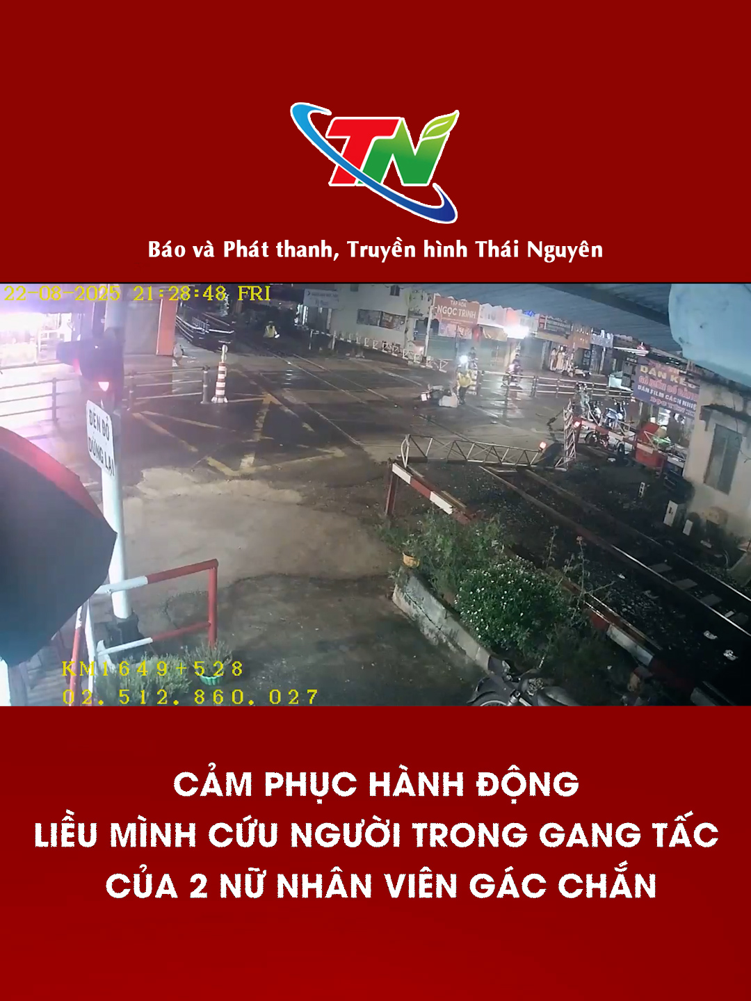 Cảm phục hành động liều mình cứu người trong gang tấc của 2 nữ nhân viên gác chắn