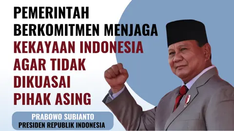 Presiden Prabowo janji rawat kekayaan bangsa supaya tetap milik rakyat Indonesia, bukan asing, lewat penguatan pendidikan 