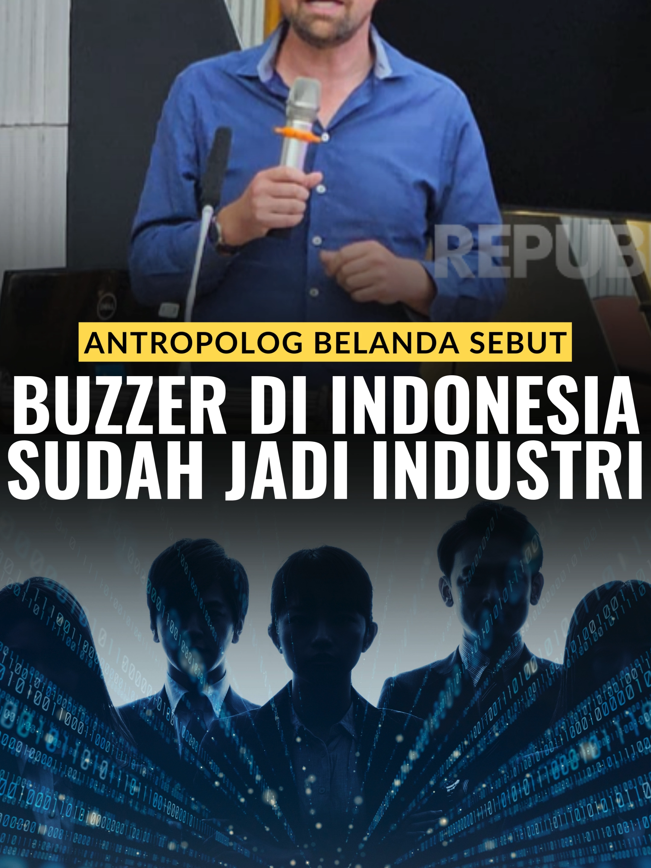 Antropolog politik komparatif University of Amsterdam Ward Berenschot menyebut fenomena pendengung atau buzzer di dunia maya sudah menjadi suatu industri di Indonesia. Kesimpulannya itu berdasarkan lima tahun riset atas fenomena kejahatan siber di Indonesia. 