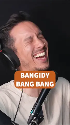 Bangidy Bang Bang