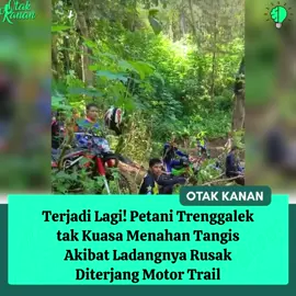 Sebuah video viral memperlihatkan seorang petani di Trenggalek, Jawa Timur, menangis saat melihat ladangnya hancur akibat dilintasi rombongan motor trail. Dalam video tersebut, terlihat lahan yang sebelumnya ditanami tanaman rusak berat karena dilintasi ban motor. Petani yang terdampak terlihat tak kuasa menahan sedih dan menangis di pinggir ladangnya. Namun, yang membuat warganet geram adalah respons dari salah satu anggota komunitas motor trail yang diduga terlibat. Ia disebut hanya menyodorkan sejumlah uang sebagai ganti rugi sambil meminta sang petani untuk diam dan tidak menangis. Momen ini memicu perdebatan di dunia maya. Banyak warganet yang menyayangkan sikap kurang empatik dari komunitas trail tersebut. Menurut mereka, ladang bagi seorang petani bukan hanya soal materi, melainkan hasil kerja keras yang menyangkut hidup dan masa depan keluarga. 