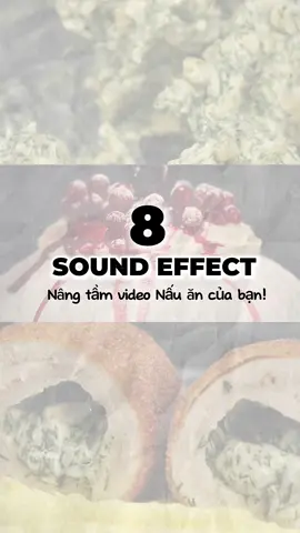 8 sound effects miễn phí trên Capcut giúp video nấu ăn của các ní sinh động hơn nè. Lưu lại và comment cho tui biết các ní có cần part 2 hông nhaaa 🙆🏻‍♀️ #soundeffects #ecomobi #sangtaonoidung 
