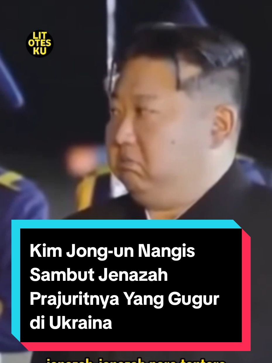 Kim Jong-un Nangis Sambut Jenazah Prajuritnya Yang Gugur Di Ukraina