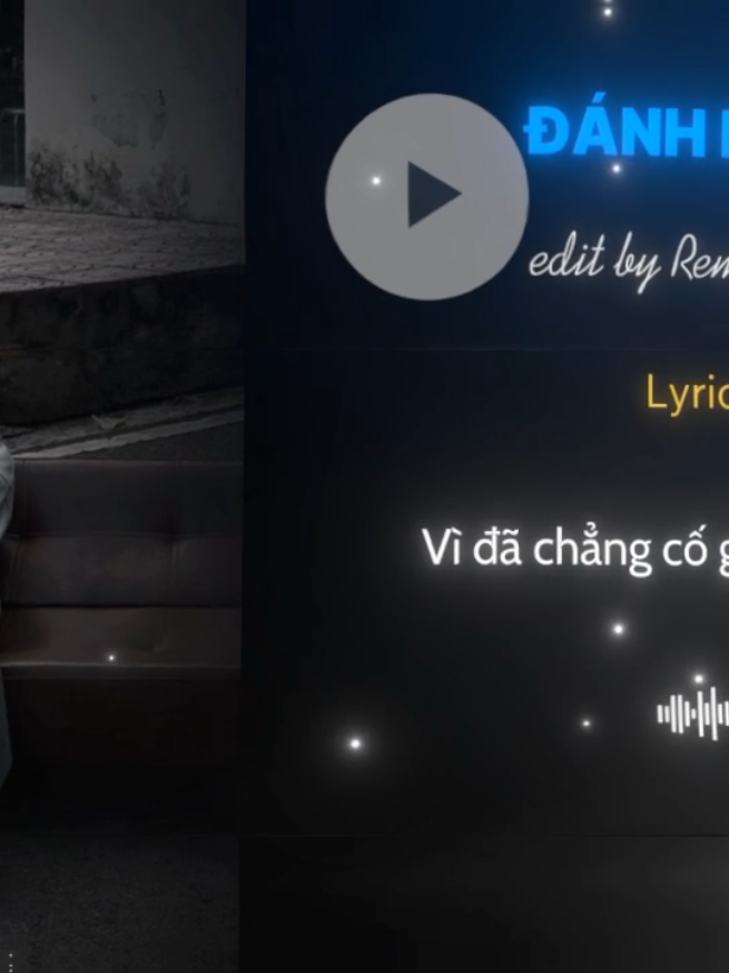 ĐÁNH MẤT EM #viral #lyricsvideo #RemixTH #nhacgaynghien🌸 #fyp 