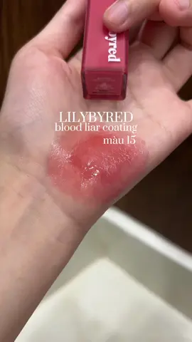 lilybyred blood liar coating màu 15 #swatchson #lilybyred #lilybyredbloodyliarcoatingtint #viral #xh 