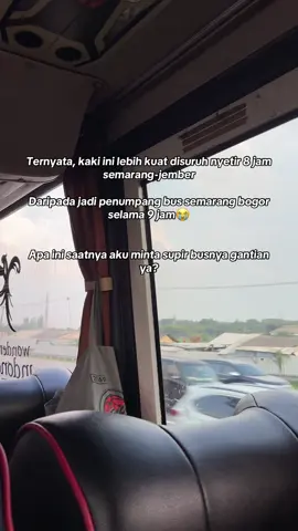 Wkwkwk, maafkan curhatan ini. Tapi beneran gak betah, kaki malah sakit semua karna gak gerakkk😭😭  #bus #driver #nyetirsendiri 