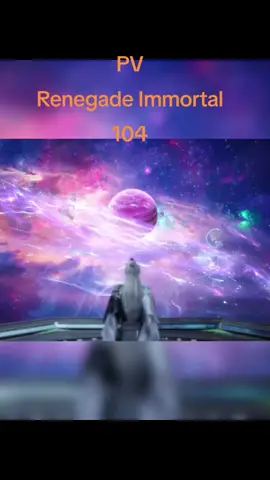 #RenegadeImmortal#ฝืนลิขิตฟ้าข้าขอเป็นเซียน #ตัวอย่างหนัง 104#ขึ้นฟีดเถอะ #อย่าปิดการมองเห็น 