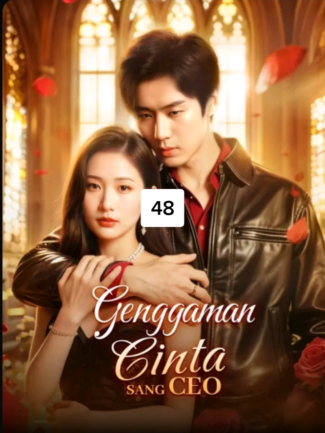 Bagian 48 - Genggaman Cinta Sang CEO 