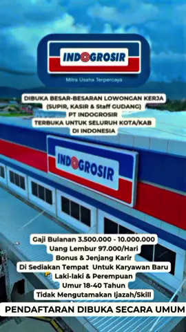 DIBUKA BESAR-BESARAN LOWONGAN KERJA  (SUPIR, KASIR & STAFF GUDANG)  PT INDOGROSIR  TERBUKA UNTUK SELURUH KOTA/KAB  DI INDONESIA Gaji Bulanan 3.500.000 - 10.000.000 Uang Lembur 58.000/Hari Bonus & Jenjang Karir Di Sediakan Tempat  Untuk Karyawan Baru Laki-laki & Perempuan Umur 18-40 Tahun Tidak Mengutamakan Ijazah/Skill #lowongankerja #loker #carikerja #indogrosirgorontalo  #indogrosir 