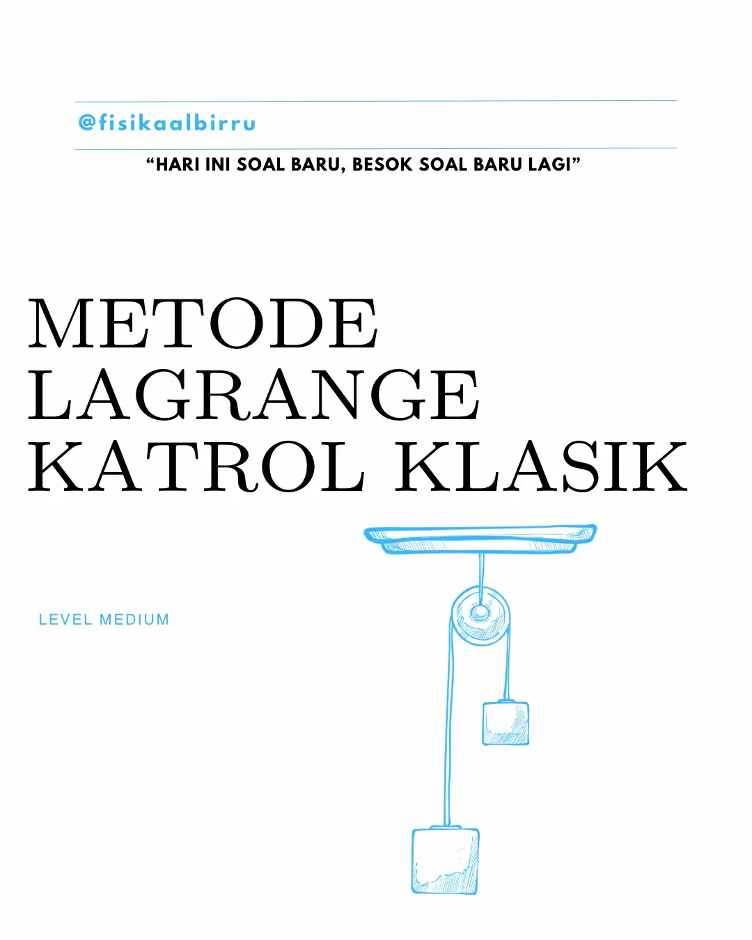 Menggunakan dua metode Newton dan Lagrange. Kalau km suka yang mana? #fisika #newton #lagrange #mekanikaklasik #sistemkatrol