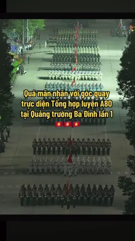 Tự hào hai tiếng Việt Nam 🇻🇳 #A80 #dieubinh #dieuhanh #80namquockhanh #bodoivietnam #duyetbinhvietnam #bodoicuho #canhsat #bodoi 