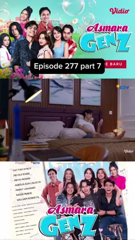 ASRAMA GEN Z FULL EPISODE 277 part 7  #agzhariini #asramagenz #agz #sctvsinetron #agzlovefest 