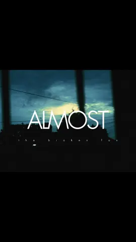 Almost - the Broken Fox @The Broken Fox  #fyp #cinematic #musicvideo #cinematography #thebrokenfox 
