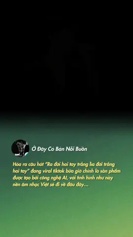 Nền âm nhạc Việt sẽ đi về đâu đây? #ODayCoBanNoiBuon #cotam 