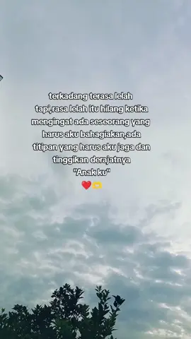 smua rasa lelah hilang ketika mengingat ada ank yg hrus ku bhagiakan🥺❤️#anak  #pejuangrupiah  #foryou #perjuanganseorangibu #malaysia🇮🇩🇲🇾 