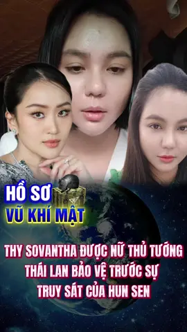 Thy Sovantha được nữ thủ tướng Thái Lan bảo vệ trước sự truy sát của Hun Sen #hosovukhimat #hunsen #thysovantha #tinnhanh #xuhuonggg 