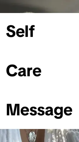 Self Love Message #care #tiktok #fyp #viral #viralvideo 