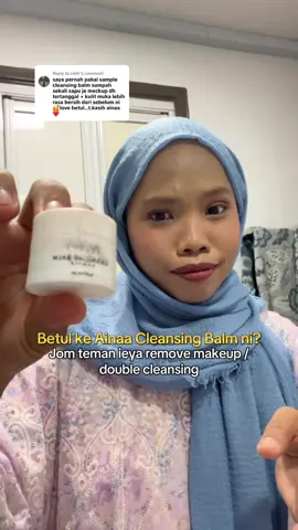 Replying to @ciktir Haaa, kan lagi senang bawa ke mana2 then apply pun tak sampai 5min totally skin korang bersih sebersihnyaaa!!  Cepat pre-order dgn ieya, ada slot lagi tau 🤪💙 @AINAA IEYAA  #ainaacleansingbalm #ainaabeauty #ainaa #ainaabeautyofficial #fyp 