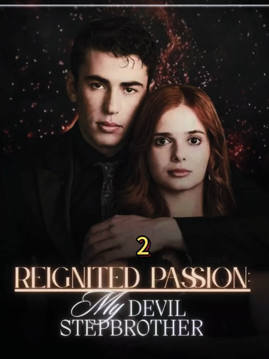 Reignited Passion  My Devil Stepbrother#usa #billionaire #boss #CEO #love #playlet #Snackshort #brother #passion