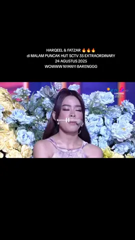 FATZAR DAN HARQEEL NYANYIII🔥 DI MALAM PUNCAK HUT SCTV 35 XTRAORDINARY