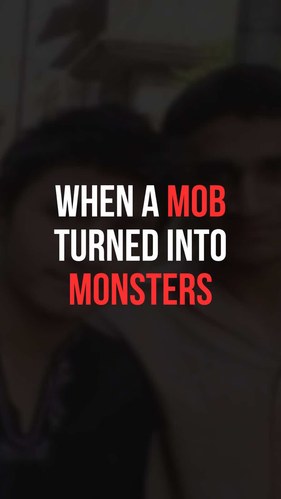 When mob turned into monsters.. story of two brothers  . #scary #story #creepy #truestory #horror 